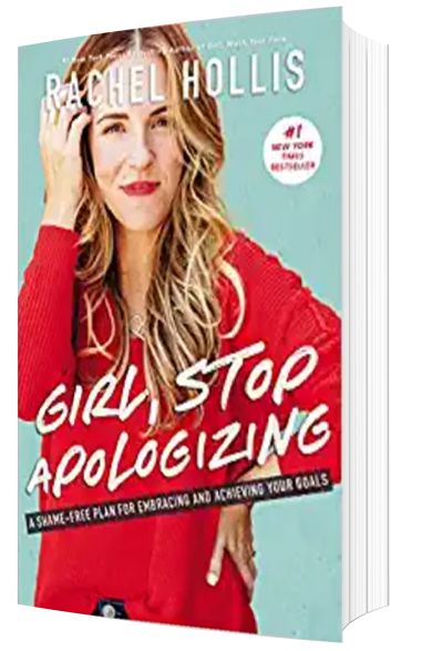 Books for Women in Business: Girl, Stop Apologizing: A Shame-Free Plan for Embracing and Achieving Your Goals by Rachel Hollis