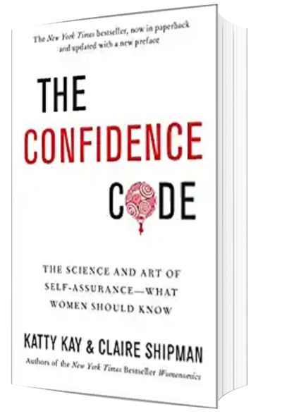 Women Entrepreneur Books: The Confidence Code: The Science and Art of Self-Assurance---What Women Should Know by Katty Kay