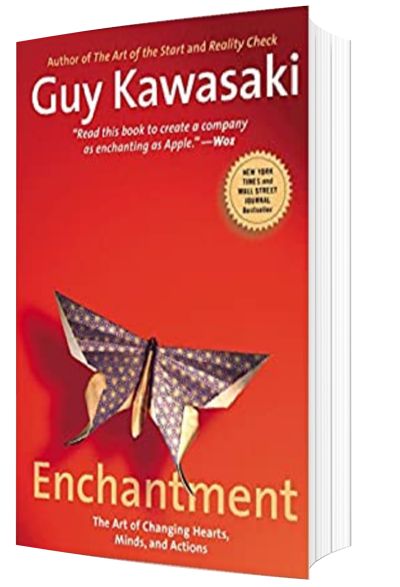 Women Entrepreneur Books: Enchantment: The Art of Changing Hearts, Minds, and Actions by Guy Kawasaki